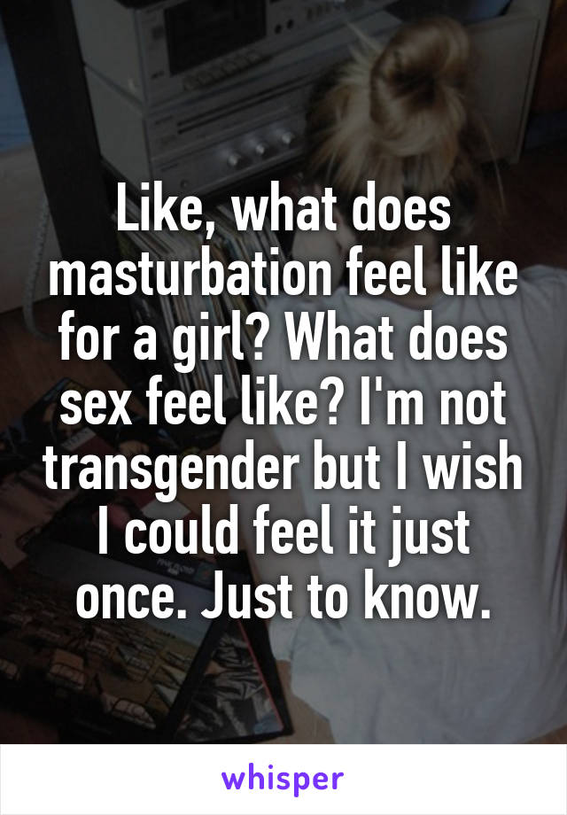 How Does Sex Feel Like For Girls